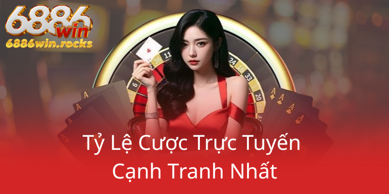 Tỷ Lệ Cược Trực Tuyến Cạnh Tranh Nhất Tỷ Lệ Cược Trực Tuyến Cạnh Tranh Nhất