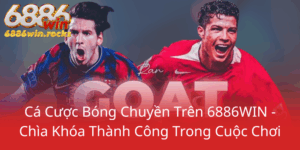 Ca Cuoc Bong Chuyen Tren 6886Win Chia Khoa Thanh Cong Trong Cuoc Choi0