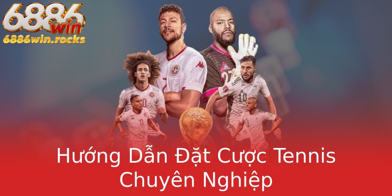 Hướng Dẫn Đặt Cược Tennis Chuyên Nghiệp Hướng Dẫn Đặt Cược Tennis Chuyên Nghiệp