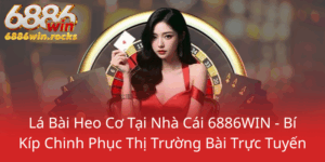 La Bai Heo Co Tai Nha Cai 6886Win Bi Kip Chinh Phuc Thi Truong Bai Truc Tuyen0
